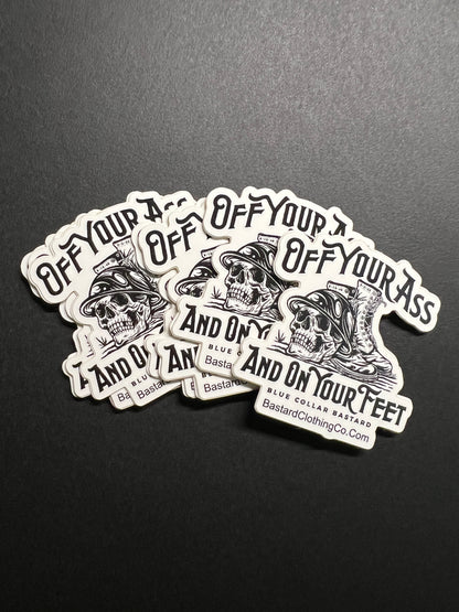 Off Your Ass & On Your Feet Stickers