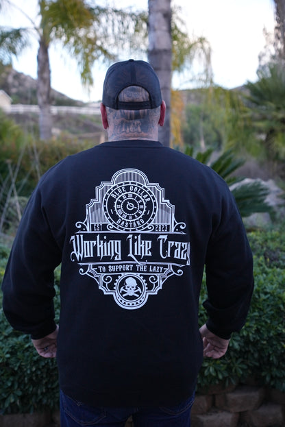 Workin like crazy to support the lazy (Crew neck sweater) (Black)