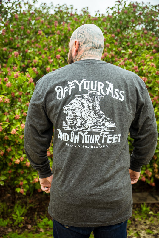 Off your ass & On your feet Long sleeve (Charcoal Grey)