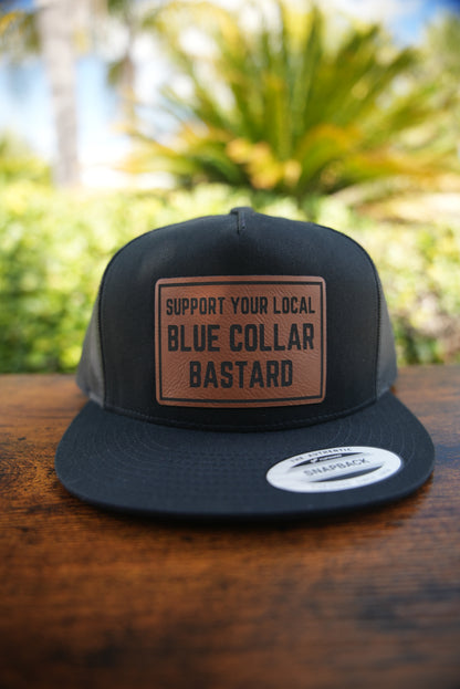 Support Your Local Blue Collar Bastard (Flat Bill)