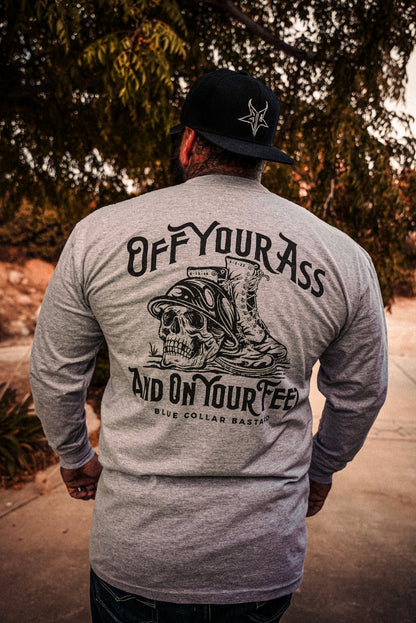 Off Your Ass & On Your Feet Long Sleeve (Grey)